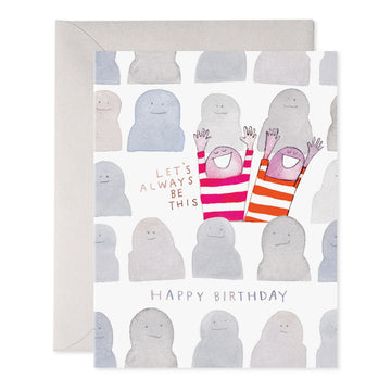 E. Frances We Are the Fun Ones Birthday Greeting Card