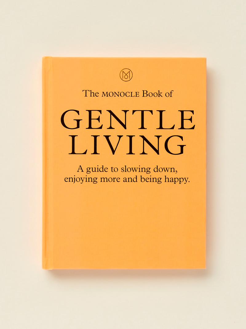 The Monocle Book of Gentle LIving