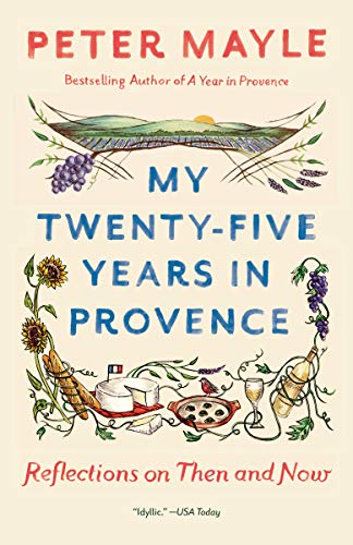 My Twenty-Five Years in Provence - Reflections on Then and Now